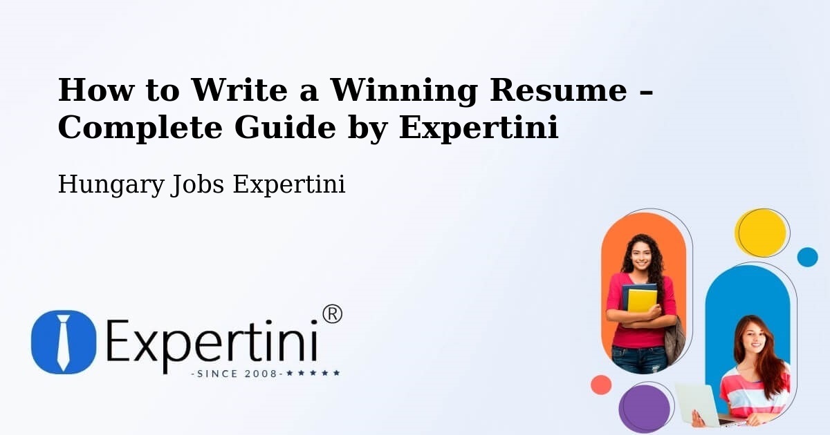 Resume Writing Guide for Job Seekers – Bucsa - Bucsa, Hungary Jobs Expertini